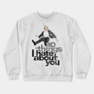 10 Things I Hate About You ∆∆ 80's Distress Vintage Design Crewneck Sweatshirt